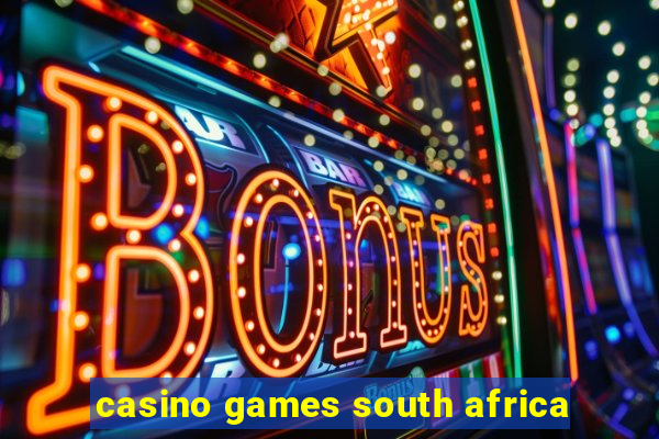 casino games south africa