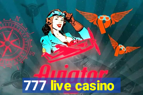 777 live casino