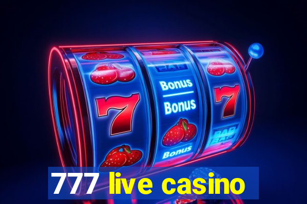 777 live casino