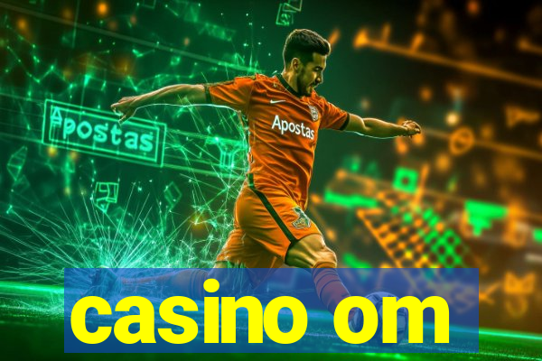 casino om