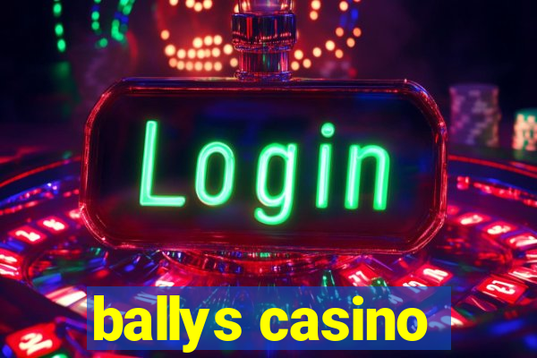 ballys casino