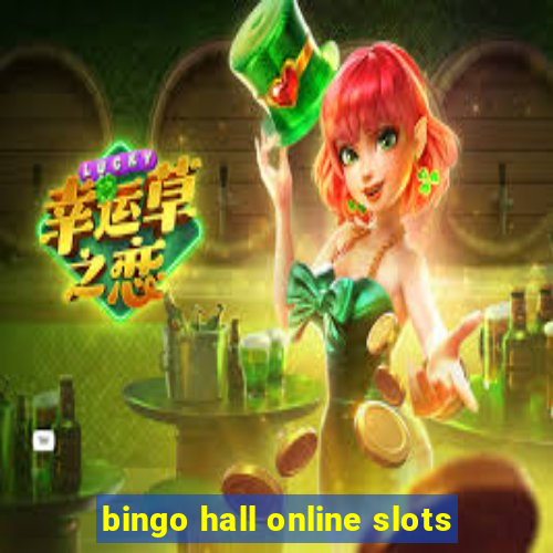 bingo hall online slots