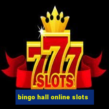 bingo hall online slots