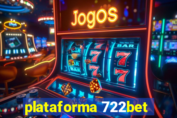 plataforma 722bet