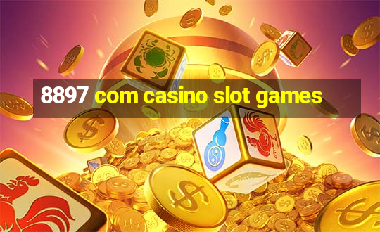 8897 com casino slot games