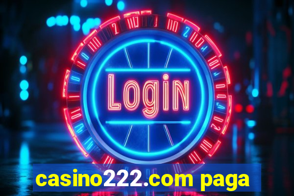 casino222.com paga