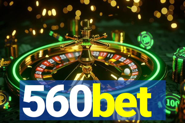 560bet