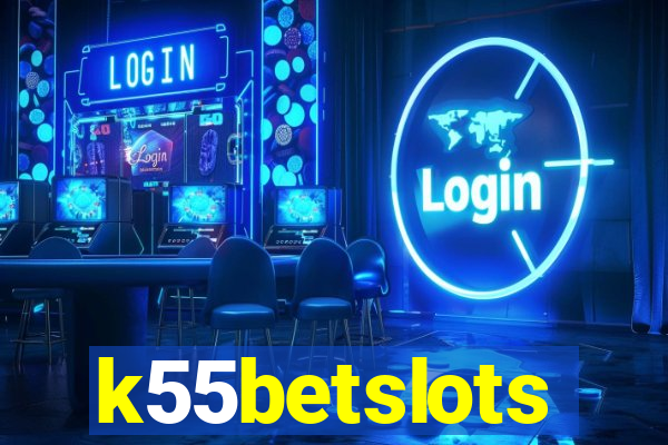 k55betslots