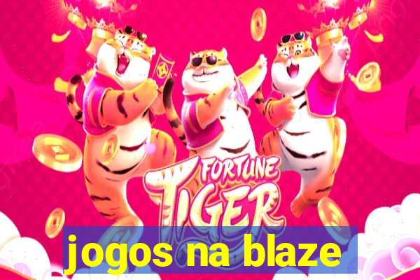 jogos na blaze