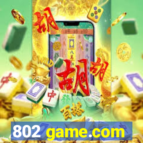 802 game.com