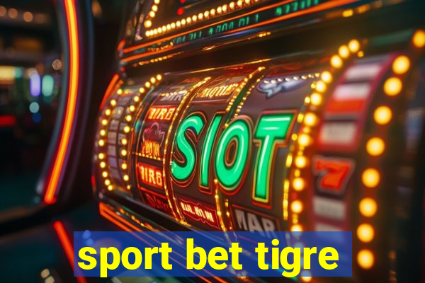 sport bet tigre