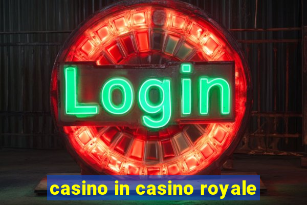 casino in casino royale