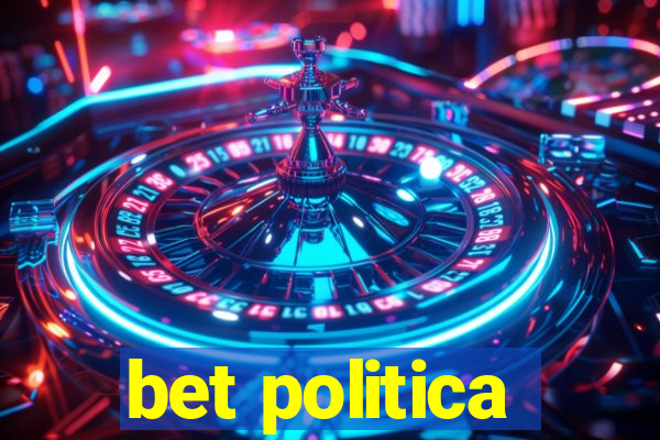 bet politica