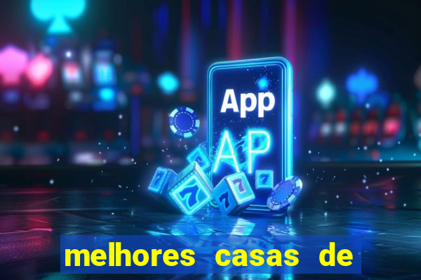 melhores casas de apostas casino