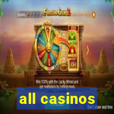 all casinos