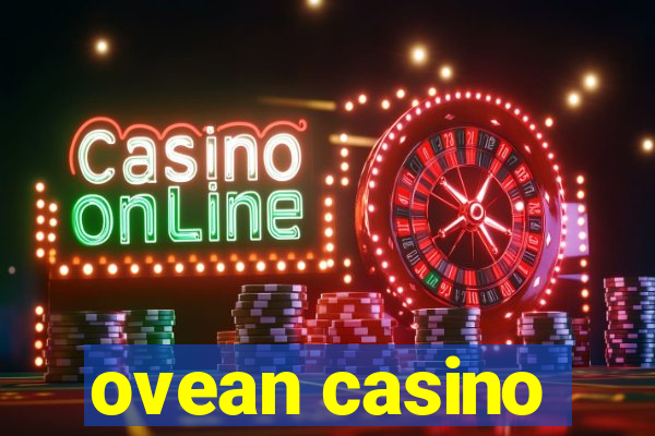 ovean casino