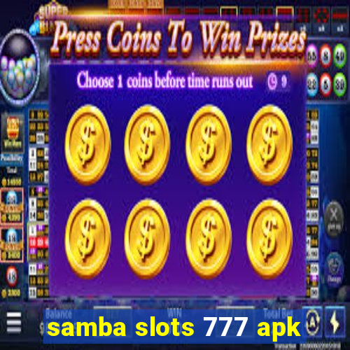 samba slots 777 apk