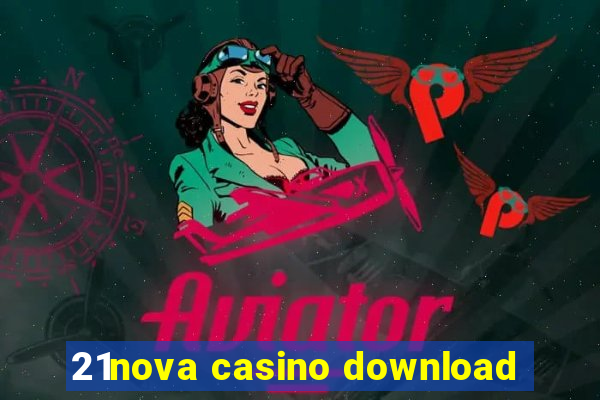 21nova casino download