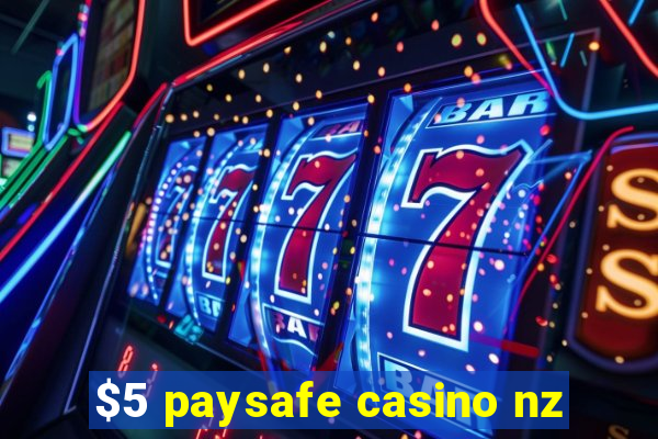 $5 paysafe casino nz