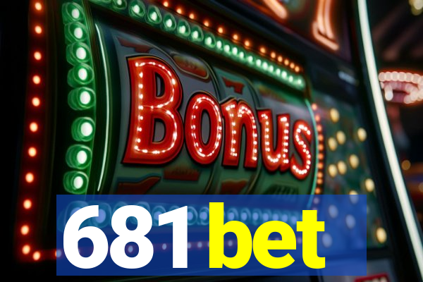 681 bet