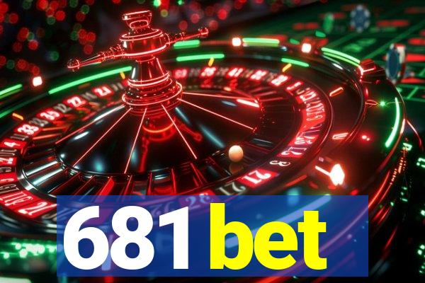 681 bet