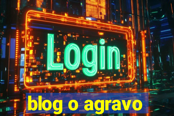 blog o agravo