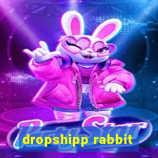 dropshipp rabbit