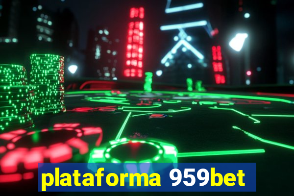 plataforma 959bet