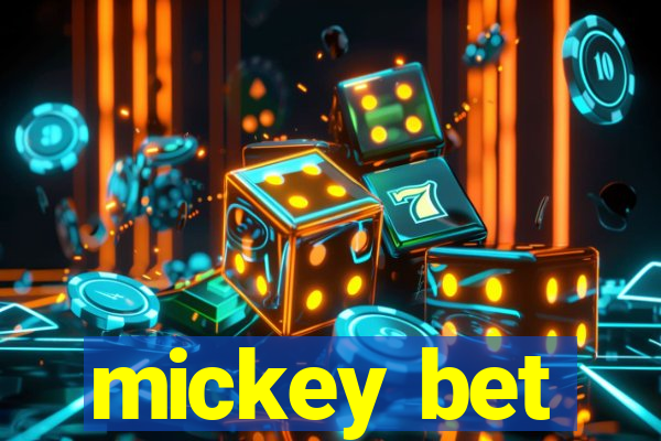 mickey bet