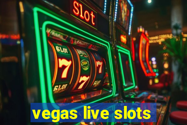 vegas live slots