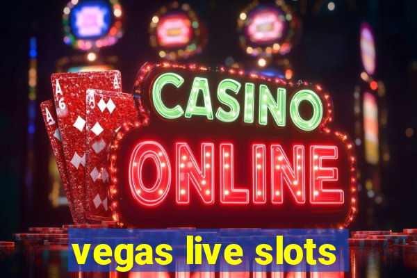 vegas live slots