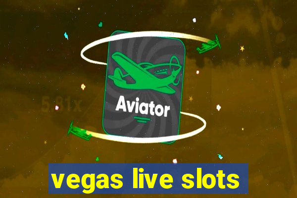 vegas live slots