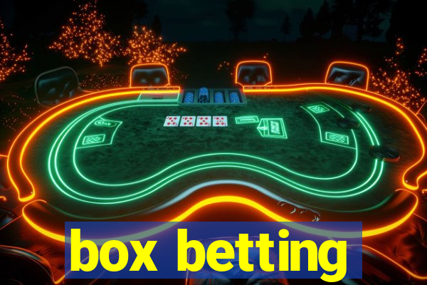 box betting