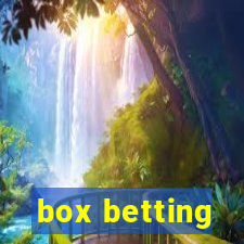 box betting