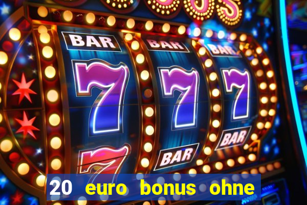 20 euro bonus ohne einzahlung casino 2023