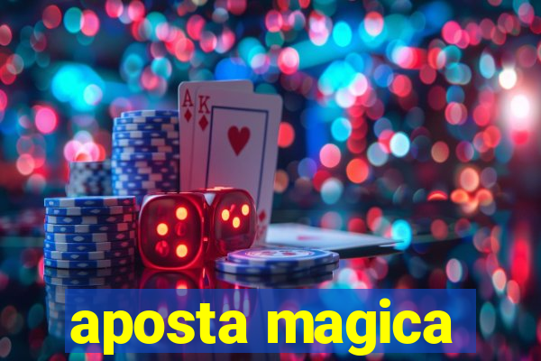 aposta magica