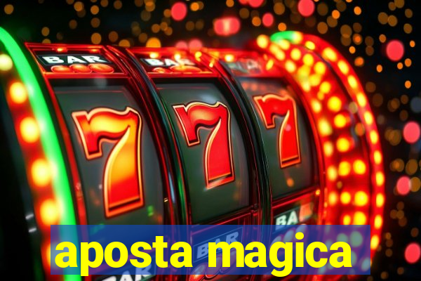 aposta magica