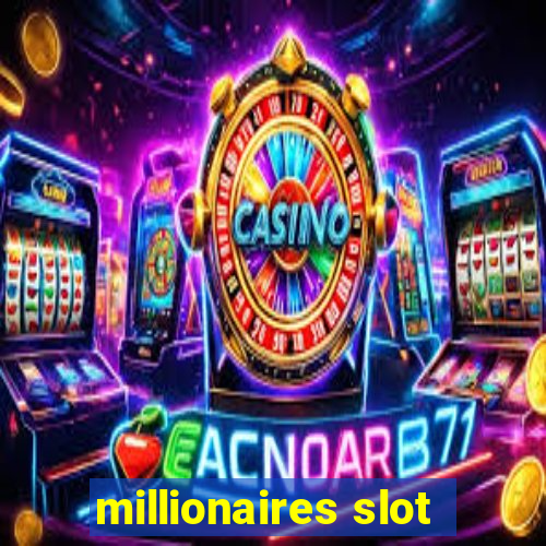 millionaires slot