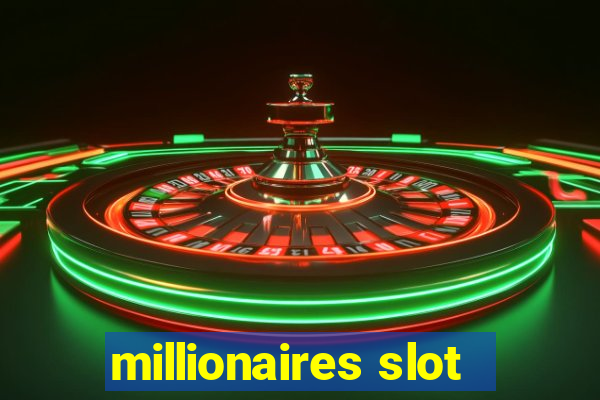 millionaires slot