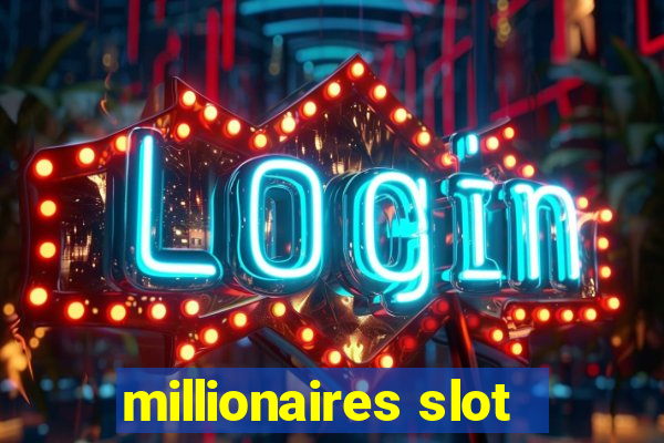 millionaires slot