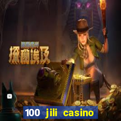 100 jili casino login register philippines