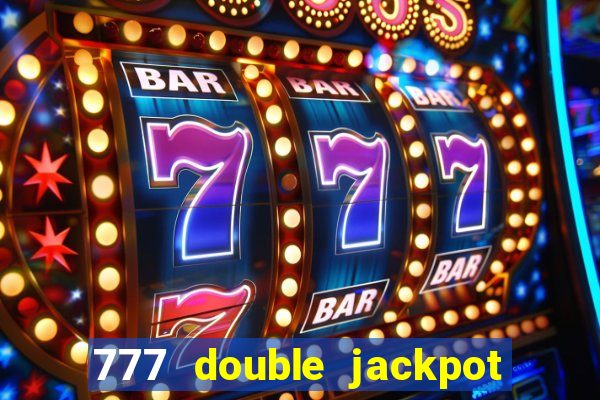 777 double jackpot slot machine