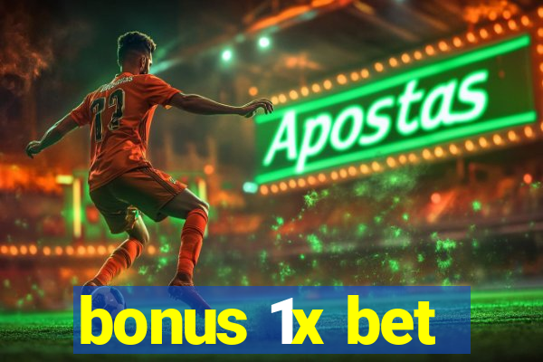 bonus 1x bet