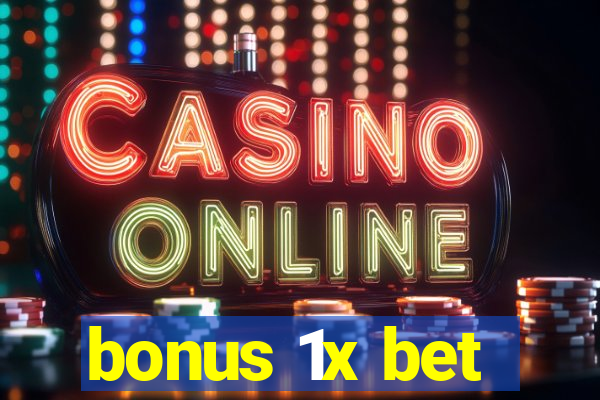 bonus 1x bet