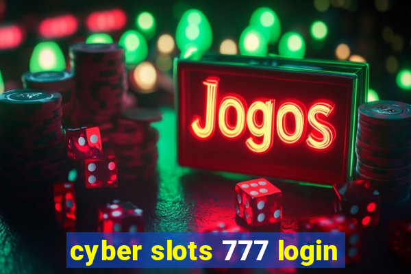 cyber slots 777 login