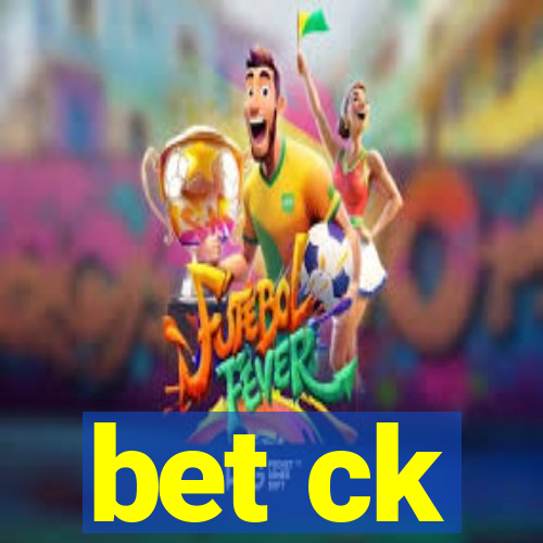 bet ck