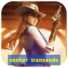 sonhar transando jogo do bicho