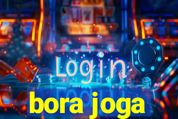 bora joga