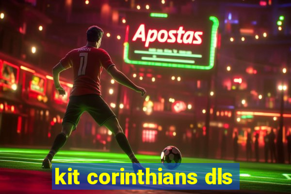 kit corinthians dls