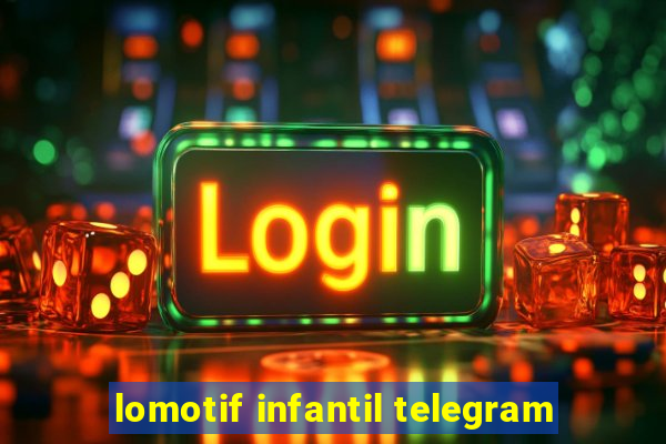 lomotif infantil telegram